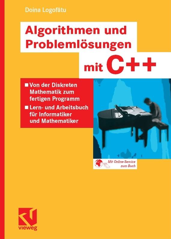 Algorithmen und Problemlösungen mit C++, Doina Logofatu Algorithmen und Problemlösungen mit C++, Doina Logofatu